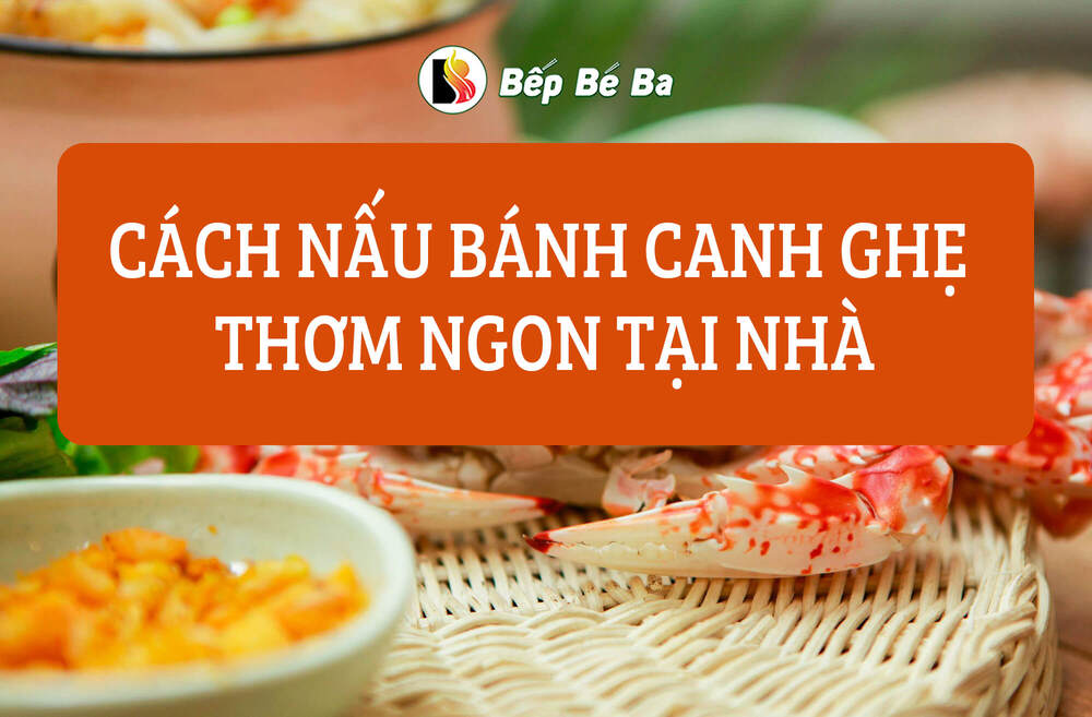 Cách nấu bánh canh ghẹ đơn giản tại nhà | Bếp Bé Ba Nha Trang